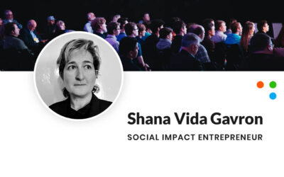 Shana Vida Gavron – Social Impact Entrepreneur | Financial Valuation